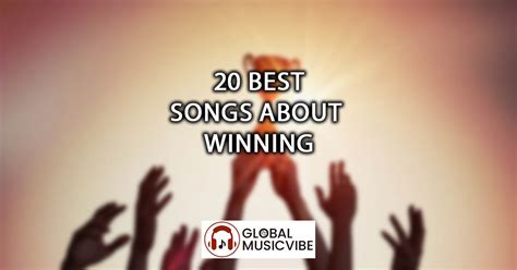 40 Best Songs About Winning of All Time .